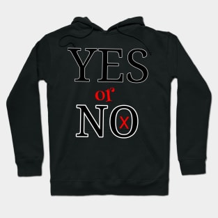 yes or no Hoodie